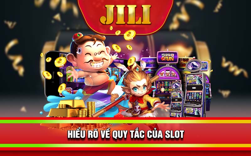 Bạn nên hiểu rõ về các quy tắc cơ bản trong GAME SLOT 