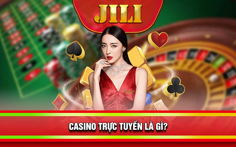 CASINO hay còn được hiểu là sòng bài trực tuyến tham gia qua mạng internet